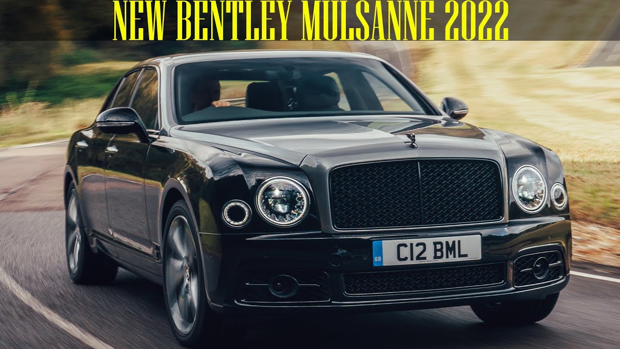 2022 New Bentley Mulsanne Full Review - YouTube