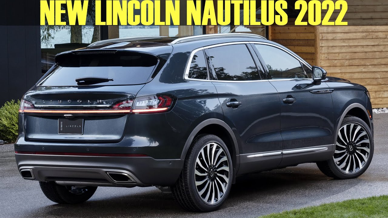 2022 New Lincoln Nautilus Full Review - YouTube