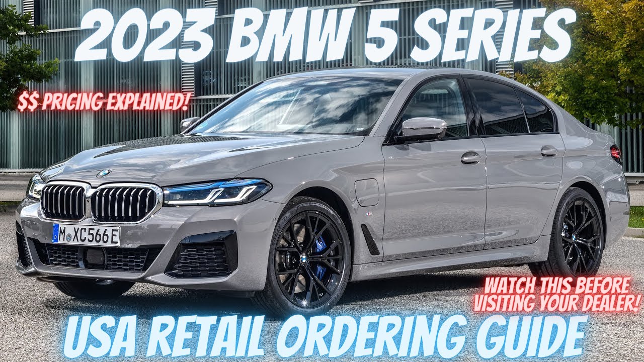 2023 BMW 5 Series 530i, 530e, 540i and M550i USA Retail Ordering Guide! -  YouTube