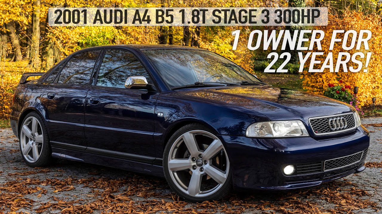 ONE OWNER FOR 22 YEARS - 2001 AUDI A4 B5 1.8T STAGE 3 - A story about the  golden Audi times - YouTube