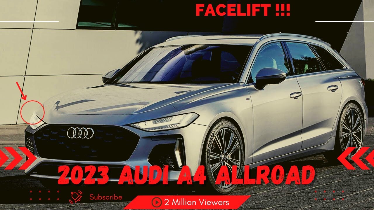 2023 Audi A4 Allroad Redesign Review - Avant - E tron - Release And Date -  Price - Interior Exterior - YouTube