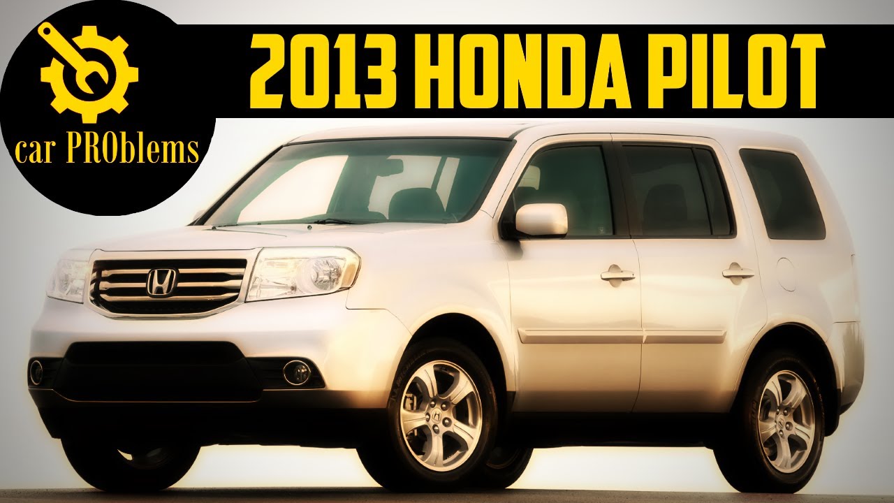 2013 Honda Pilot Problems, Reliability and Recalls - YouTube