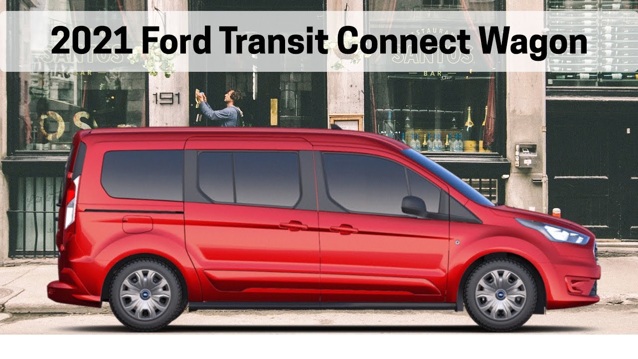 2021 Ford Transit Connect Passenger Wagon | Learn all about the 2021 Ford  Transit Connect XLT - YouTube
