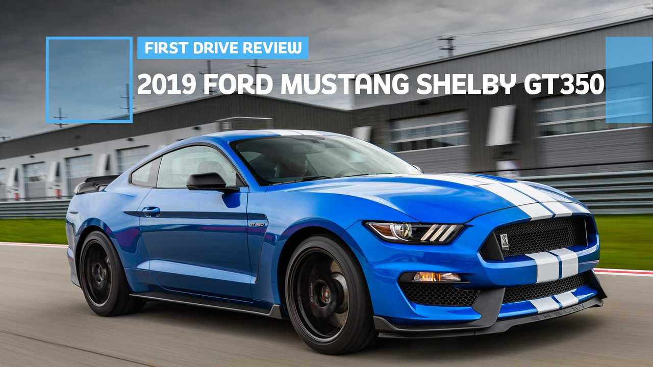2019 Ford Mustang Shelby GT350 First Drive: Finally, A Thoroughbred