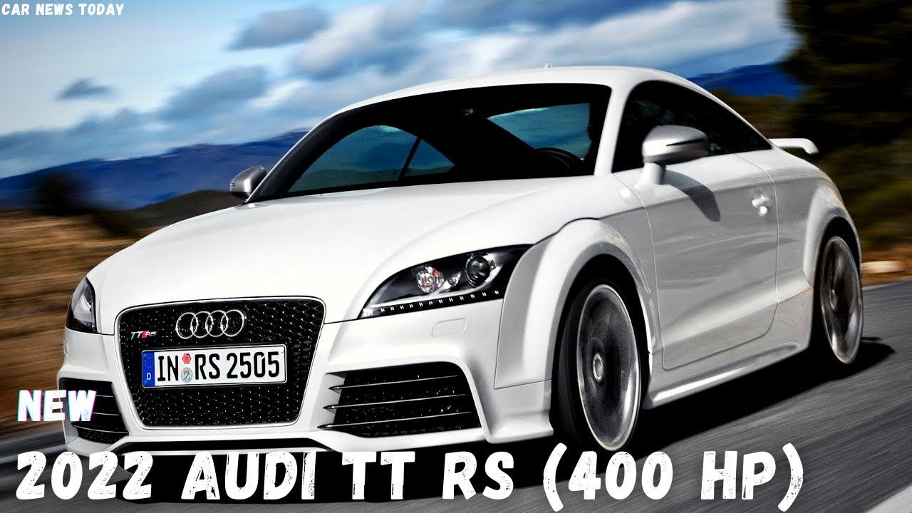 WOW AMAZING!! 2022 Audi TT RS, Review, Specs | NEW! 2022 Audi TT RS (400  hp) - YouTube